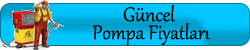 Gncel Pompa Fiyatlar